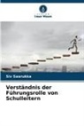 Siv Saarukka - Verständnis der Führungsrolle von Schulleitern