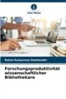 Rahul Kalyanrao Deshmukh - Forschungsproduktivität wissenschaftlicher Bibliothekare