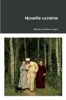 Nikolaj Vasil'evic Gogol' - Novelle ucraine