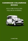 Edward Barber - Handmade Colouring Books - Focus on Vintage Cars Vol