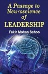 Fakir Mohan Sahoo - A Passage to Neuroscience of Leadership