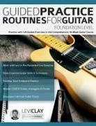 Joseph Alexander, Levi Clay, Tim Pettingale - Guided Practice Routines For Guitar - Foundation Level
