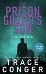 Trace Conger - The Prison Guard's Son