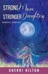 Sherri Hilton - Strong Mom Stronger Daughters