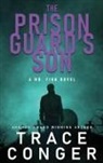 Trace Conger - The Prison Guard's Son