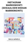 Emilia Mäkelä - Instagram Markkinointi (Sosiaalisen Median Markkinointi)