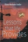 Eliana Machado Coelho, By the Spirit Schellida, Zabeli Canchari Tello - Lessons that Life Provides