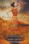 Carlos A. Baccelli, Por El Espíritu Inácio Ferreira, J. Thomas MSc. Saldias - Bajo las Cenizas del Tiempo