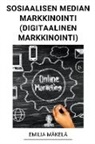 Emilia Mäkelä - Sosiaalisen Median Markkinointi (Digitaalinen Markkinointi)