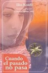 Elisa Masselli, J. Thomas MSc. Saldias - Cuando el pasado no pasa