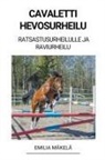 Emilia Mäkelä - Cavaletti Hevosurheilu (Ratsastusurheilulle ja Raviurheilu)