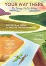Gretta Keene, Murray - Your Way There (to Being Fully Alive)