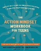 Mary K Alvord, Mary Karapetian Alvord, Carlo DiClemente, Anne McGrath - The Action Mindset Workbook for Teens