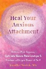 Jennifer Nurick - Heal Your Anxious Attachment