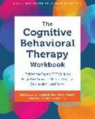 Michael A Tompkins, Michael A. Tompkins - The Cognitive Behavioral Therapy Workbook