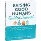 Hunter Clarke-Fields - Raising Good Humans Guided Journal