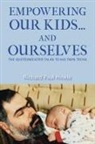 Richard Paul Hinkle - Empowering Our Kids...And Ourselves