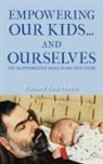 Richard Paul Hinkle - Empowering Our Kids...And Ourselves