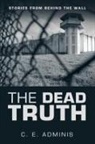 C. E. Adminis - The Dead Truth
