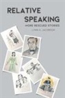 Lynn a. Jacobson - Relative Speaking: More Rescued Stories
