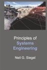 Neil G. Siegel - Principles of Systems Engineering