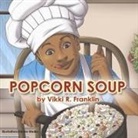 Vikki R. Franklin, Deveo Media Franklin - Popcorn Soup