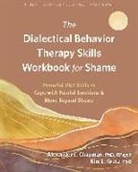 Alexander L Chapman, Alexander L. Chapman, Kim L Gratz, Kim L. Gratz - The Dialectical Behavior Therapy Skills Workbook for Shame