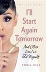 Sonia Jhas - I'll Start Again Tomorrow