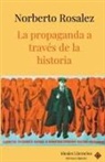 Norberto Rosalez - La propaganda a través de la historia