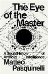 Matteo Pasquinelli, Pasquinelli Matteo - The Eye of the Master