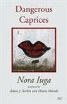 Nora Iuga, Diana Manole - Dangerous Caprices