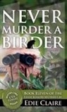 Edie Claire - Never Murder a Birder