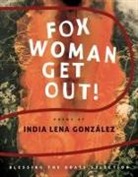 India Lena González - fox woman get out!
