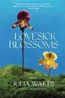 Julia Watts - Lovesick Blossoms