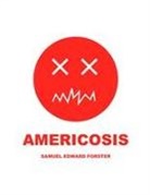 Sam Forster, Forster Sam - Americosis