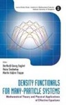 Heinz Siedentop Berthold-Georg Englert, Berthold-Georg Englert, Berthold-Georg Englert, Heinz Siedentop, Martin-Isbjörn Trappe, Heinz Siedentop... - Density Functionals For Many-particle Systems: Mathematical Theory And Physical Applications Of Effective Equations