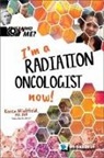 Karen M Winkfield, Karen M Winkfield, Karen M. Winkfield, Ann M Neely, David A Weintraub, Kevin B Johnson... - I'm A Radiation Oncologist Now!