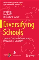 David Hung, Dennis Kwek, Longkai Wu - Diversifying Schools