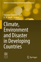 B Singh, Narayan Chandra Jana, Narayan Chandra Jana, R. B. Singh - Climate, Environment and Disaster in Developing Countries