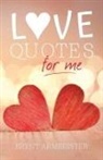 Brent Armbrister - Love Quotes for Me