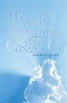 Beulah W. Lowder - It Was Amazing Grace