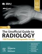 Christopher Gee, Christopher (Consultant Trauma and Orthopaedic Surgeon; Honorary Senior Clinical Lecturer Gee, Gee Christopher, Zeshan Qureshi - The Unofficial Guide to Radiology: 100 Practice Orthopaedic X-Rays