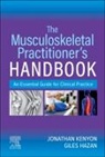 Giles Hazan, Jonathan Kenyon, Jonathan (Advanced Physiotherapy Practitioner Kenyon, Kenyon Jonathan - The Musculoskeletal Practitioner's Handbook