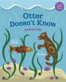 Andrea Fritz - Otter Doesn't Know