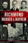 Selden Richardson - Richmond Murder & Mayhem