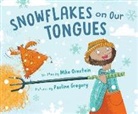 Mike Ornstein, Mike Ornstein, Pauline Gregory - Snowflakes on Our Tongues