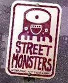 Barbara Joosse, Barbara Joosse, Kevin Barry, Kevin M Barry, Kevin M. Barry - Street Monsters