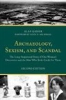 Alan Kaiser - Archaeology, Sexism, and Scandal