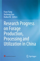 Xusheng Guo, Kuikui Ni, Fuyu Yang - Research Progress on Forage Production, Processing and Utilization in China