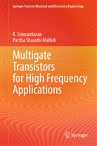 Partha Sharathi Mallick, K Sivasankaran, K. Sivasankaran - Multigate Transistors for High Frequency Applications
